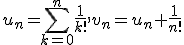 3$u_n=\sum_{k=0}^{n}\frac{1}{k!},v_n=u_n+\frac{1}{n!}