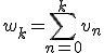 3$w_k = \Bigsum_{n=0}^kv_n