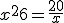 3$x^2 + 6 =\frac{20}{x}