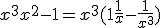 3$x^3 + x^2 - 1 = x^3(1 + \frac{1}{x} - \frac{1}{x^3})