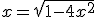 3$x=\sqrt{1-4x^2}
