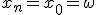 3$x_n=x_0=\omega
