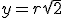 3$y=r\sqrt{2}