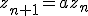 3$z_{n+1}=az_n