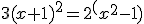 3(x+1)^2=2^(x^2-1)