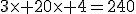 3\times 20\times 4=240