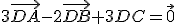 3\vec{DA}-2\vec{DB}+3{DC}=\vec{0}