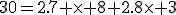 30=2.7 \times 8+2.8\times 3