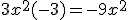 3x^2(-3)=-9x^2