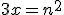 3x = n^2