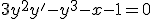 3y^2y'-y^3-x-1=0