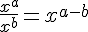 4$\fr{x^a}{x^b}=x^{a-b
