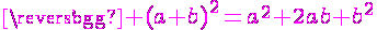 4$\magenta (a+b)^2=a^2+2ab+b^2