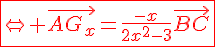 4$\red\fbox{\Leftrightarrow \vec{AG_x}=\frac{-x}{2x^2-3}\vec{BC}