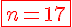 4$\red\fbox{n=17}