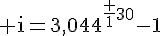 4$\rm i=3,044^{\fr%201{30}}-1