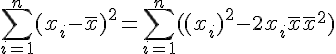 4$\sum_{i=1}^{n} (x_i-\bar{x})^2=\sum_{i=1}^{n} ( (x_i)^2 - 2x_i\bar{x} + \bar{x}^2)