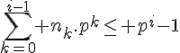 4$\sum_{k=0}^{i-1} n_k.p^k\leq p^i-1