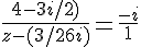 4$ \frac {4 - 3i /2 ) }{z-(3/2+6i )}= \frac {-i}{1} 