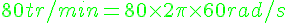 4$ \green 80 tr/min = 80 \times 2 \pi \times 60 rad/s