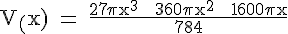 4$ \rm V_(x) = \frac{27\pi x^3 + 360\pi x^2 + 1600\pi x}{784}
