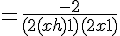 4$ = \frac{-2}{(2(x+h)+1)(2x+1)}