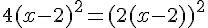 4$4(x-2)^2=(2(x-2))^2