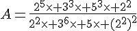 4$A=\fr{2^5\times 3^3\times 5^3\times 2^2}{2^2\times 3^6\times 5\times (2^2)^2}