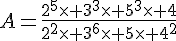 4$A=\fr{2^5\times 3^3\times 5^3\times 4}{2^2\times 3^6\times 5\times 4^2}