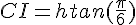 4$CI=htan(\frac{\pi}{6})