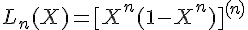 4$L_n(X)=[X^n(1-X^n)]^{(n)}