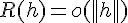 4$R(h)=o(||h||)