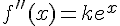 4$f''(x)=ke^x