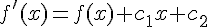 4$f'(x)=f(x)+c_1x+c_2