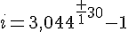 4$i=3,044^{\fr 1{30}}-1