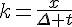 4$k=\fr{x}{\Delta t}