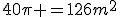 40\pi =126m^{2}