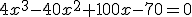 4x^3-40x^2+100x-70=0