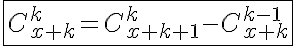 5$\fbox{C_{x+k}^{k}=C_{x+k+1}^{k}-C_{x+k}^{k-1}}