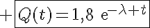 5$ \fbox{Q(t)=1,8\text{e}^{-\lambda t}}