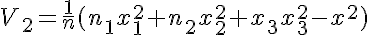 5$V_2=\frac{1}{n}(n_1x_1^2+n_2x_2^2+x_3x_3^2-x^2)