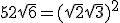5+2\sqrt{6} = (\sqrt{2}+\sqrt{3})^2