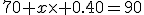 70+x\times 0.40=90