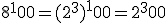 8^100=(2^3)^100=2^300