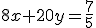 8x+20y=\frac{7}{5}