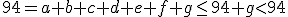 94=a+b+c+d+e+f+g\leq94+g<94