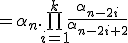 =\alpha_n.\bigprod_{i=1}^k\frac{\alpha_{n-2i}}{\alpha_{n-2i+2}}