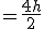 =\frac{4h}{2}