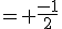 = \frac{-1}{2}