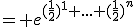 = e^{(\frac{1}{2})^1+...+(\frac{1}{2})^n}